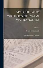 Speeches and Writings of Swami Vivekananda; a Comprehensive Collection; Volume 5 