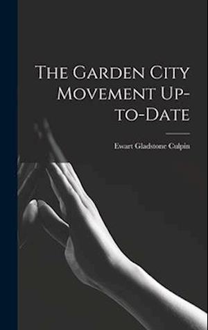 The Garden City Movement Up-to-date
