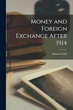 Money and Foreign Exchange After 1914 