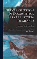 Nueva Colección De Documentos Para La Historia De México