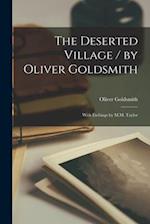 The Deserted Village / by Oliver Goldsmith ; With Etchings by M.M. Taylor 