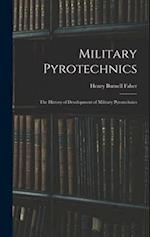 Military Pyrotechnics: The History of Development of Military Pyrotechnics 