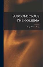 Subconscious Phenomena 