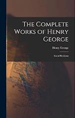The Complete Works of Henry George: Social Problems 