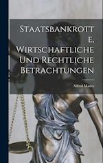 Staatsbankrotte, Wirtschaftliche und Rechtliche Betrachtungen