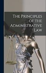 The Principles of the Administrative Law 