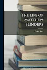 The Life of Matthew Flinders 