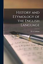 History and Etymology of the English Language 
