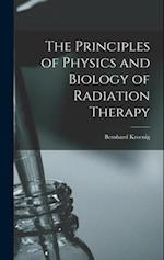 The Principles of Physics and Biology of Radiation Therapy 