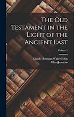 The Old Testament in the Light of the Ancient East; Volume 1 