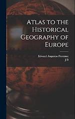 Atlas to the Historical Geography of Europe 