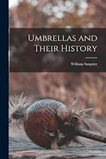 Umbrellas and Their History 