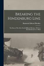 Breaking the Hindenburg Line: The Story of The 46th (North Midland) Division / With an Introduction by G. F. Boyd 