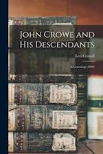John Crowe and His Descendants: A Genealogy (1903) 