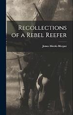 Recollections of a Rebel Reefer 
