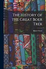 The History of the Great Boer Trek 