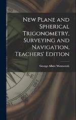 New Plane and Spherical Trigonometry, Surveying and Navigation, Teachers' Edition 