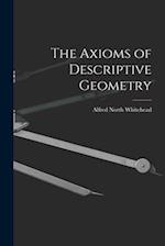 The Axioms of Descriptive Geometry 
