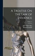 A Treatise On the Law of Evidence; Volume 2 
