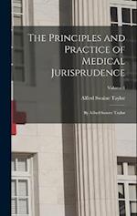 The Principles and Practice of Medical Jurisprudence: By Alfred Swaine Taylor; Volume 1 