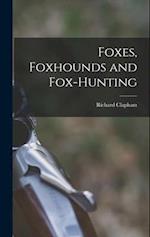Foxes, Foxhounds and Fox-hunting 