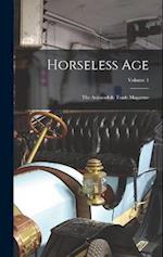 Horseless Age: The Automobile Trade Magazine; Volume 1 