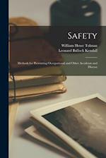 Safety; Methods for Preventing Occupational and Other Accidents and Disease 