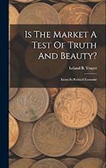 Is The Market A Test Of Truth And Beauty?