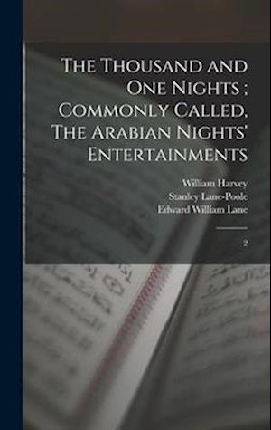 The Thousand and one Nights ; Commonly Called, The Arabian Nights' Entertainments: 2