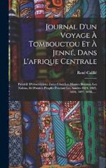 Journal D'un Voyage À Tombouctou Et À Jenné, Dans L'afrique Centrale