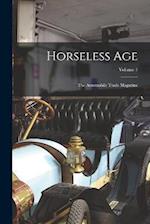 Horseless Age: The Automobile Trade Magazine; Volume 1 