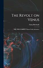 The Revolt on Venus: THE TOM CORBETT Space Cadet Adventure 