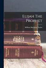 Elijah The Prophet 