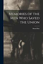 Memories of the Men who Saved the Union 