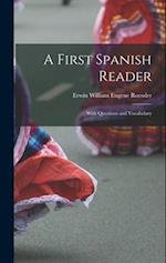 A First Spanish Reader: With Questions and Vocabulary 