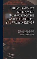 The Journey of William of Rubruck to the Eastern Parts of the World, 1253-55 