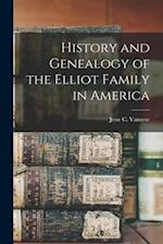 History and Genealogy of the Elliot Family in America 