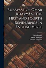 Rubáiyát of Omar Khayyám. The First and Fourth Renderings in English Verse 