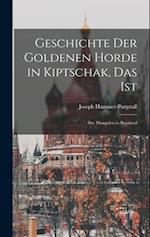 Geschichte der Goldenen Horde in Kiptschak, Das ist