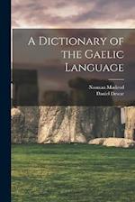 A Dictionary of the Gaelic Language 