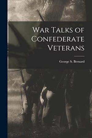 War Talks of Confederate Veterans