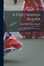 A First Spanish Reader: With Questions and Vocabulary 