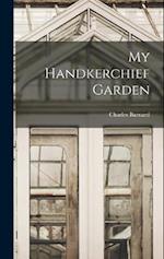 My Handkerchief Garden 