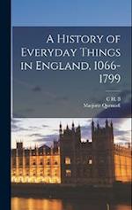 A History of Everyday Things in England, 1066-1799 