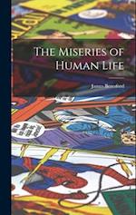 The Miseries of Human Life 
