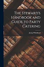 The Steward's Handbook and Guide to Party Catering 