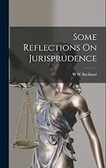 Some Reflections On Jurisprudence 