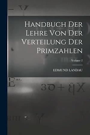 Handbuch der Lehre von der Verteilung der Primzahlen; Volume 2