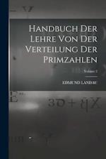 Handbuch der Lehre von der Verteilung der Primzahlen; Volume 2