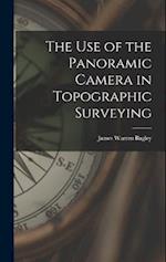 The Use of the Panoramic Camera in Topographic Surveying 